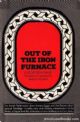 Out of the Iron Furnace